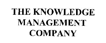 THE KNOWLEDGE MANAGEMENT COMPANY