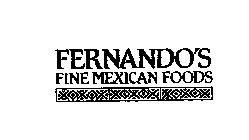 FERNANDO'S FINE MEXICAN FOODS