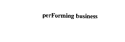 PERFORMING BUSINESS