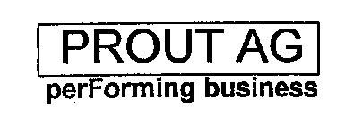 PROUT AG PERFORMING BUSINESS