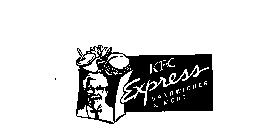 KFC EXPRESS SANDWICHES & MORE