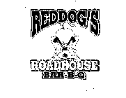 REDDOG'S ROADHOUSE BAR-B-Q