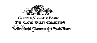 CLOVE VALLEY FARM THE CLOVE VALLEY COLLECTION 