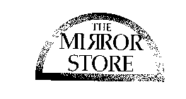 THE MIRROR STORE