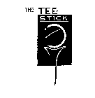 THE TEE-STICK