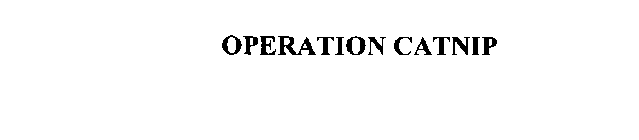 OPERATION CATNIP