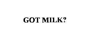 GOT MILK?