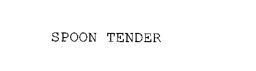 SPOON TENDER