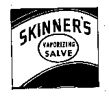 SKINNER'S VAPORIZING SALVE