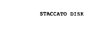 STACCATO DISK