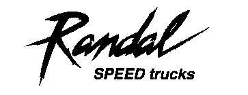 RANDAL SPEED TRUCKS