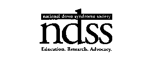 NATIONAL DOWN SYNDROME SOCIETY NDSS EDUCATION. RESEARCH. ADVOCACY.
