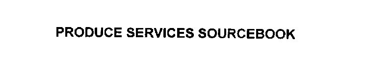 PRODUCE SERVICES SOURCEBOOK