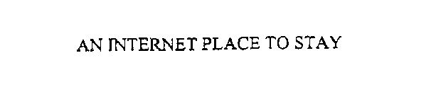 AN INTERNET PLACE TO STAY