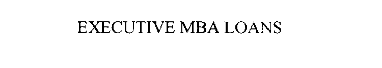 EXECUTIVE MBA LOANS