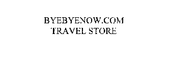 BYEBYENOW.COM TRAVEL STORE