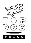 TOP DOG PRESS