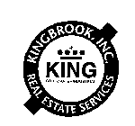 KING CORPORATE INDUSTRIAL KINGBROOK, INC. REAL ESTATE SERVICES