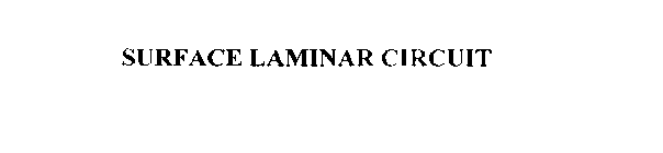 SURFACE LAMINAR CIRCUIT