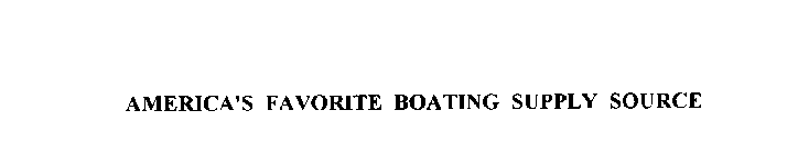 AMERICA'S FAVORITE BOATING SUPPLY SOURCE
