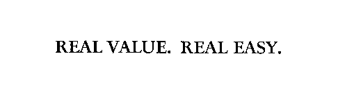 REAL VALUE. REAL EASY.