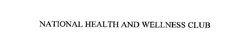 NATIONAL HEALTH AND WELLNESS CLUB