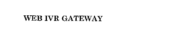 WEB IVR GATEWAY
