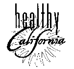 HEALTHY CALIFORNIA