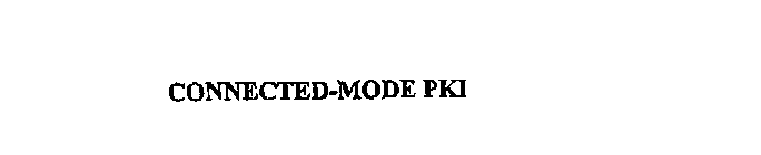CONNECTED-MODE PKI