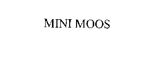 MINI MOOS