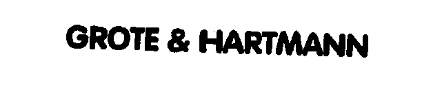 GROTE & HARTMANN