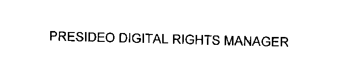 PRESIDEO DIGITAL RIGHTS MANAGER