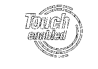 TOUCH ENABLED