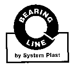 BEARING LINE BY SYSTEM PLAST
