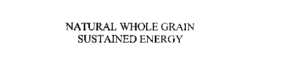 NATURAL WHOLE GRAIN SUSTAINED ENERGY