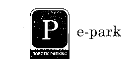 P ROBOTIC PARKING E- PARK