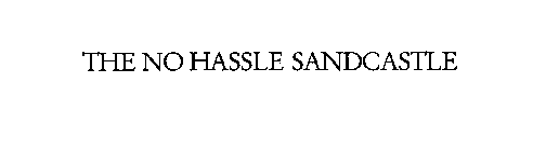 THE NO HASSLE SANDCASTLE