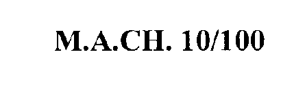 M.A.CH. 10/100