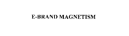 E-BRAND MAGNETISM