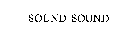 SOUND SOUND