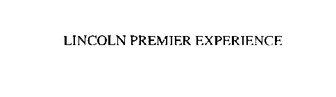 LINCOLN PREMIER EXPERIENCE