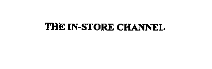 THE IN-STORE CHANNEL