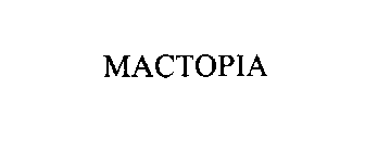 MACTOPIA