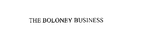 THE BOLONEY BUSINESS