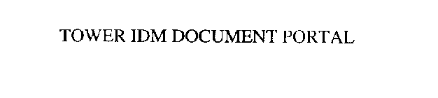 TOWER IDM DOCUMENT PORTAL