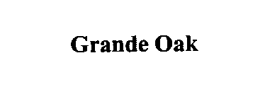 GRANDE OAK