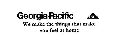 GP GEORGIA-PACIFIC WE MAKE THE THINGS THAT MAKE YOU FEEL AT HOME