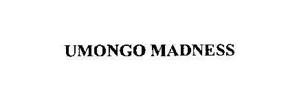 UMONGO MADNESS