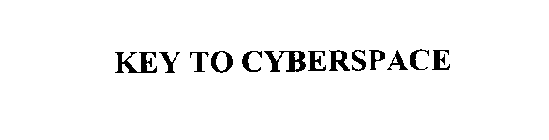 KEY TO CYBERSPACE