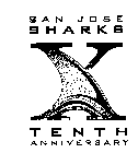 SAN JOSE SHARKS X TENTH ANNIVERSARY